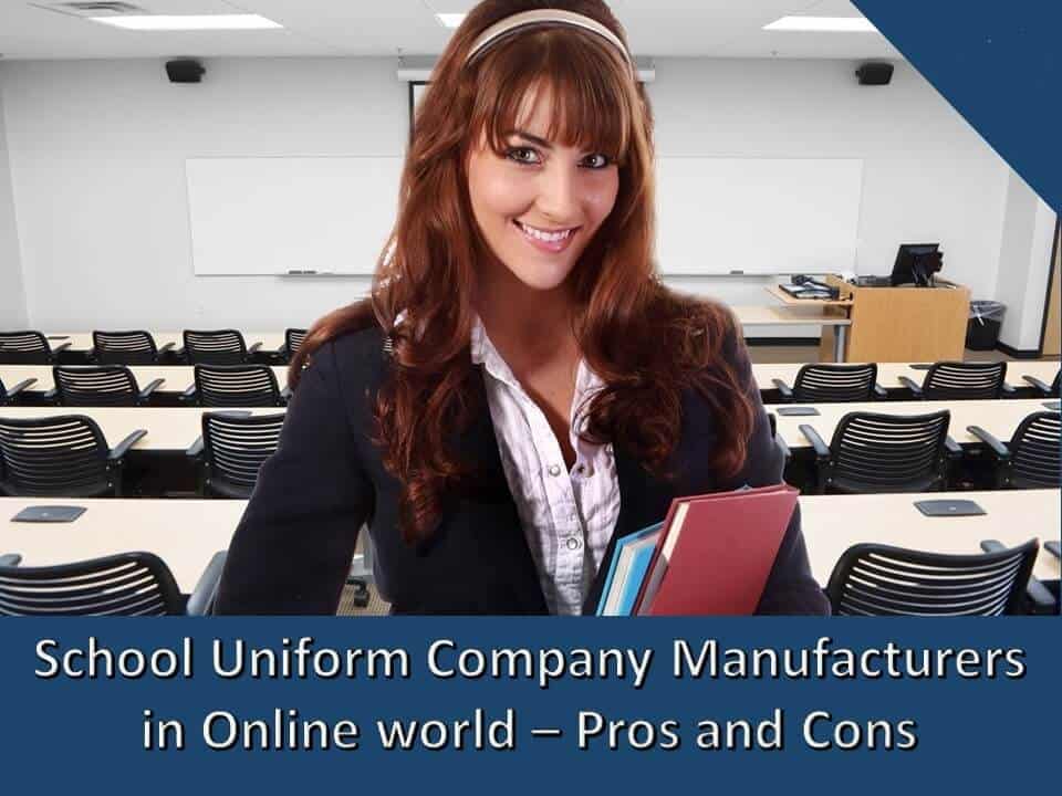 School Uniform Company Manufacturers in Online world – Pros and Cons