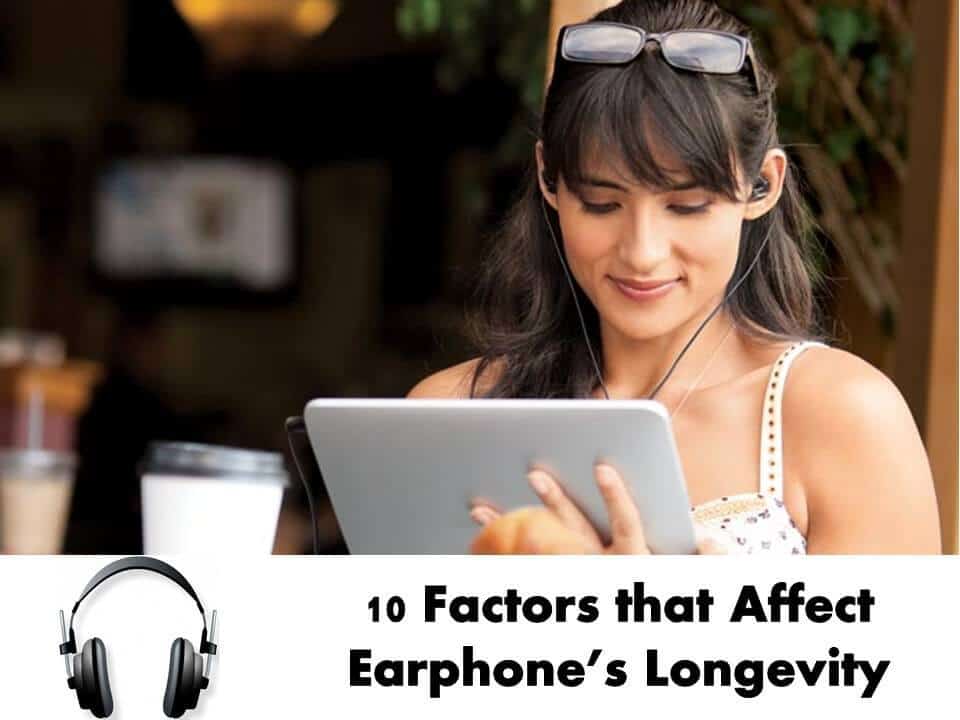 10 Factors that Affect Earphone Longevity