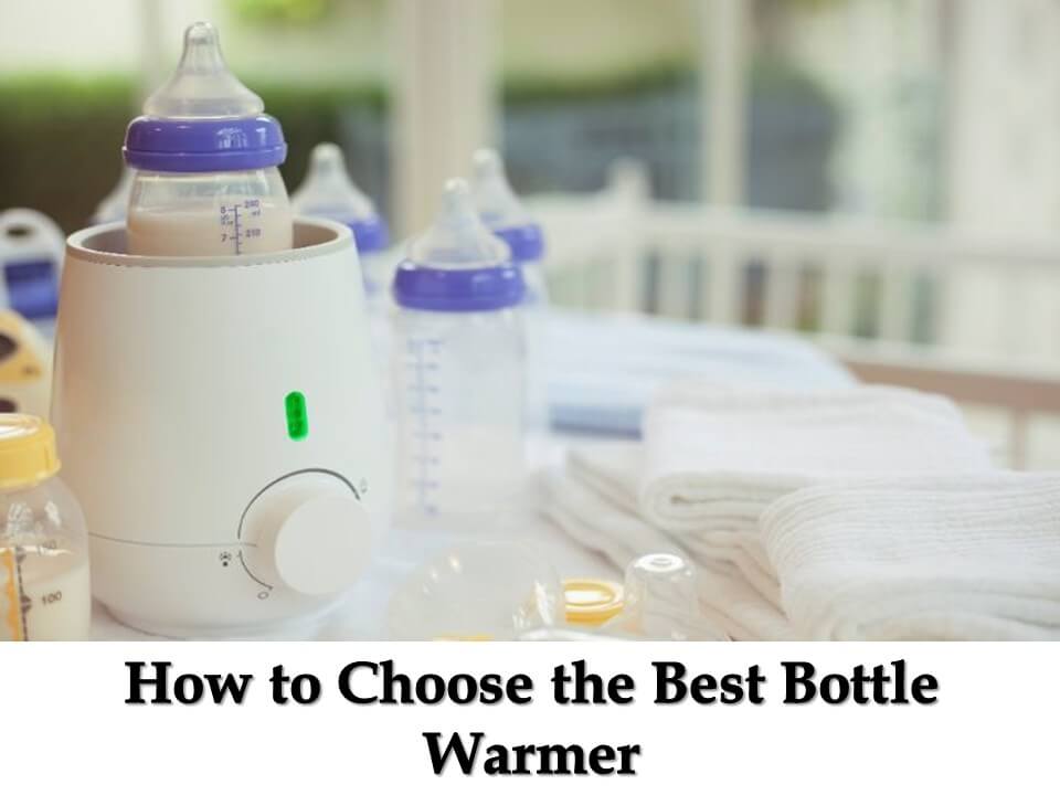 How to Choose the Best Bottle Warmer