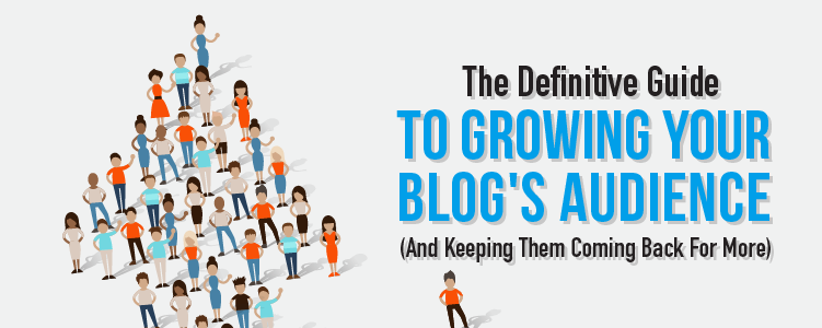 How to Understand & Grow Your Blog Audience