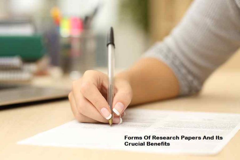 Forms Of Research Papers And Its Crucial Benefits