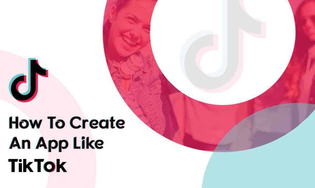 How to Create Video Social Media App like TikTok