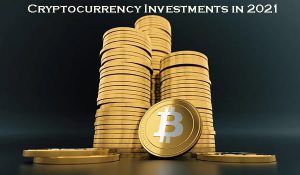 Cryptocurrency Investments in 2021